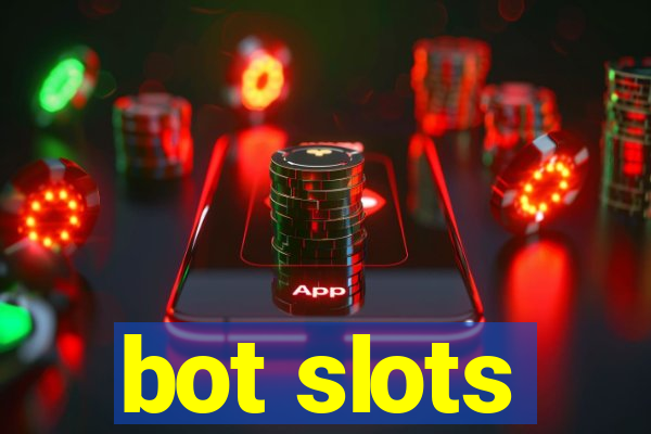 bot slots